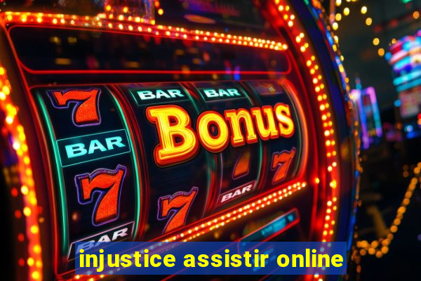 injustice assistir online